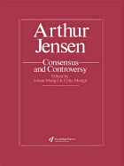 Arthur Jensen: Consensus and Controversy
