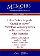 Arthur Packets for $p$-adic Groups by Way of Microlocal Vanishing Cycles of Perverse Sheaves, with Examples