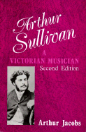Arthur Sullivan: A Victorian Musician