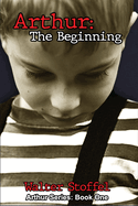 Arthur: The Beginning