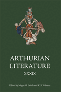 Arthurian Literature XXXIX: A Celebration of Elizabeth Archibald