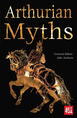 Arthurian Myths - Jackson, J K (Editor)