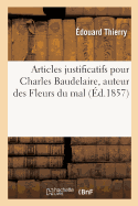 Articles Justificatifs Pour Charles Baudelaire, Auteur Des Fleurs Du Mal