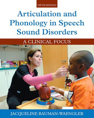 Articulation and Phonology in Speech Sound Disorders: A Clinical Focus, Loose-Leaf Version - Bauman-Waengler, Jacqueline