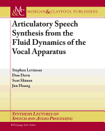 Articulatory Speech Synthesis from the Fluid Dynamics of the Vocal Apparatus