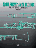Artie Shaw's Jazz Technic, Bk 2: Fourteen Clarinet Etudes