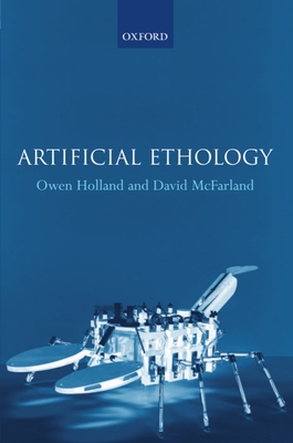 Artificial Ethology - Holland, Owen, and McFarland, David