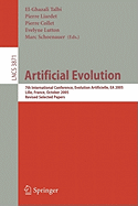 Artificial Evolution: 7th International Conference, Evolution Artificielle, EA 2005, Revised Selected Papers