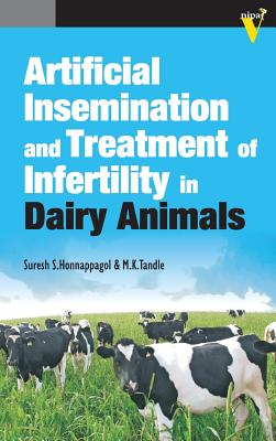 Artificial Insemination and Treatment of Infertility in Dairy Animals - Tandle, Suresh Honnappagol & M.K.