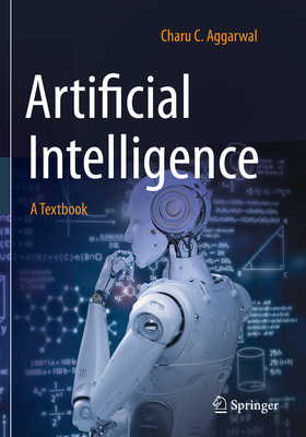 Artificial Intelligence: A Textbook - Aggarwal, Charu C.