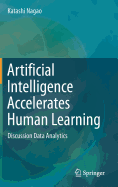 Artificial Intelligence Accelerates Human Learning: Discussion Data Analytics