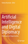 Artificial Intelligence and Digital Diplomacy: Challenges and Opportunities