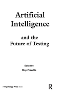 Artificial Intelligence and the Future of Testing