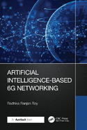 Artificial Intelligence-Based 6g Networking