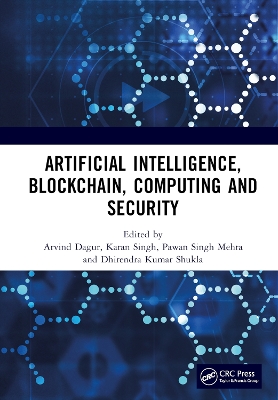 Artificial Intelligence, Blockchain, Computing and Security Set: Proceedings of the International Conference on Artificial Intelligence, Blockchain, Computing and Security (Icabcs 2023), Gr. Noida, Up, India, 24 - 25 February 2023 - Dagur, Arvind (Editor), and Singh, Karan (Editor), and Mehra, Pawan Singh (Editor)