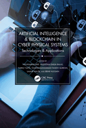 Artificial Intelligence & Blockchain in Cyber Physical Systems: Technologies & Applications