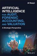 Artificial Intelligence for Audit, Forensic Accounting, and Valuation: A Strategic Perspective