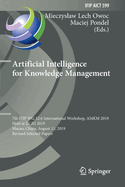 Artificial Intelligence for Knowledge Management: 7th IFIP WG 12.6 International Workshop, AI4KM 2019, Held at IJCAI 2019, Macao, China, August 11, 2019, Revised Selected Papers