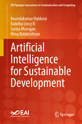 Artificial Intelligence for Sustainable Development - Haldorai, Anandakumar, and R, Babitha Lincy, and Murugan, Suriya