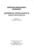 Artificial Intelligence: Implications for CIM - Kusiak, Andrew