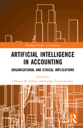 Artificial Intelligence in Accounting: Organisational and Ethical Implications