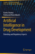 Artificial Intelligence in Drug Development: Patenting and Regulatory Aspects