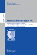 Artificial Intelligence in Hci: Second International Conference, Ai-Hci 2021, Held as Part of the 23rd Hci International Conference, Hcii 2021, Virtual Event, July 24-29, 2021, Proceedings