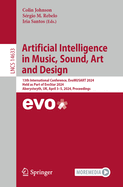 Artificial Intelligence in Music, Sound, Art and Design: 13th International Conference, EvoMUSART 2024, Held as Part of EvoStar 2024, Aberystwyth, UK, April 3-5, 2024, Proceedings
