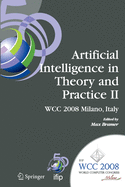 Artificial Intelligence in Theory and Practice II: Ifip 20th World Computer Congress, Tc 12: Ifip AI 2008 Stream, September 7-10, 2008, Milano, Italy
