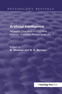 Artificial Intelligence: Research Directions in Cognitive Science: European Perspectives Vol. 5