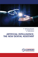 Artificial Intelligence: The New Dental Assistant