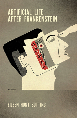 Artificial Life After Frankenstein - Hunt, Eileen M.