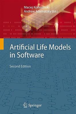 Artificial Life Models in Software - Komosinski, Maciej (Editor), and Adamatzky, Andrew (Editor)