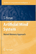 Artificial Mind System: Kernel Memory Approach