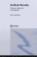 Artificial Morality: Virtuous Robots for Virtual Games