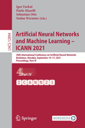 Artificial Neural Networks and Machine Learning - ICANN 2021: 30th International Conference on Artificial Neural Networks, Bratislava, Slovakia, September 14-17, 2021, Proceedings, Part IV