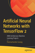 Artificial Neural Networks with Tensorflow 2: Ann Architecture Machine Learning Projects