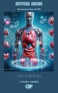 Artificial Organs: Reconstruction of Life