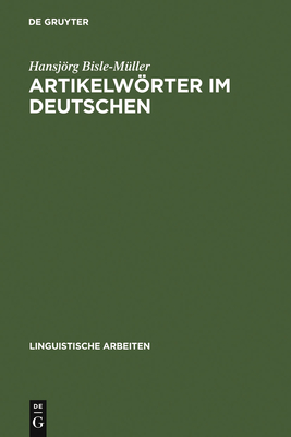 Artikelwrter im Deutschen - Bisle-Mller, Hansjrg