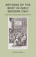 Artisans of the Body in Early Modern Italy: Identities, Families and Masculinities