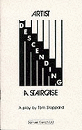 Artist Descending a Staircase - A Play