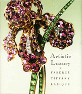 Artistic Luxury: Faberg, Tiffany, Lalique