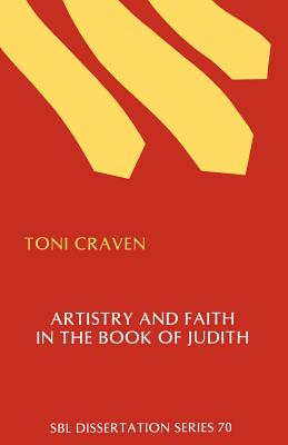 Artistry and Faith in the Book of Judith - Craven, Toni