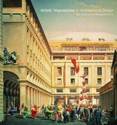 Artists' Impressions in Architectural Design - Giddings, Bob, and Horne, Margaret