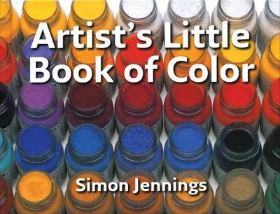 Artist's Little Book of Color - Jennings, Simon
