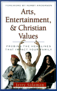 Arts, Entertainment, and Christian Values: Probing the Headlines