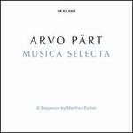 Arvo Pärt: Musica Selecta ? A Sequence by Manfred Eicher