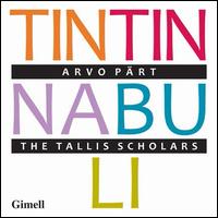 Arvo Prt: Tintinnabuli - David Gould (alto); The Tallis Scholars (choir, chorus); Peter Phillips (conductor)