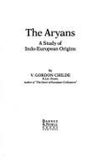 Aryans - Childe, V Gordon, Professor