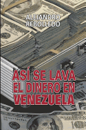 As se lava el dinero en Venezuela